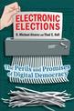 Electronic Elections: The Perils and Promises of Digital Democracy