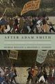 After Adam Smith: A Century of Transformation in Politics and Political Economy