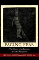 Facing Fear: The History of an Emotion in Global Perspective