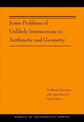 Some Problems of Unlikely Intersections in Arithmetic and Geometry (AM-181)