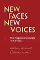 New Faces, New Voices: The Hispanic Electorate in America