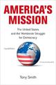 America's Mission: The United States and the Worldwide Struggle for Democracy - Expanded Edition