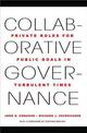 Collaborative Governance: Private Roles for Public Goals in Turbulent Times