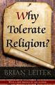 Why Tolerate Religion?: Updated Edition