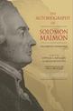 The Autobiography of Solomon Maimon: The Complete Translation