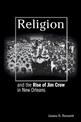 Religion and the Rise of Jim Crow in New Orleans