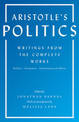 Aristotle's Politics: Writings from the Complete Works: Politics, Economics, Constitution of Athens