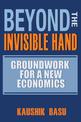 Beyond the Invisible Hand: Groundwork for a New Economics