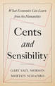 Cents and Sensibility: What Economics Can Learn from the Humanities