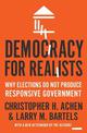 Democracy for Realists: Why Elections Do Not Produce Responsive Government