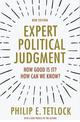 Expert Political Judgment: How Good Is It? How Can We Know? - New Edition