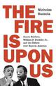 The Fire Is upon Us: James Baldwin, William F. Buckley Jr., and the Debate over Race in America