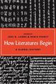 How Literatures Begin: A Global History