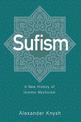 Sufism: A New History of Islamic Mysticism