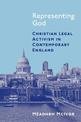 Representing God: Christian Legal Activism in Contemporary England