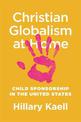 Christian Globalism at Home: Child Sponsorship in the United States