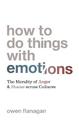 How to Do Things with Emotions: The Morality of Anger and Shame across Cultures