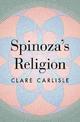 Spinoza's Religion: A New Reading of the Ethics