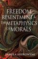 Freedom, Resentment, and the Metaphysics of Morals