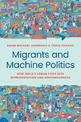 Migrants and Machine Politics: How India's Urban Poor Seek Representation and Responsiveness