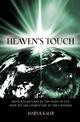 Heaven's Touch: From Killer Stars to the Seeds of Life, How We Are Connected to the Universe