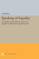 Speaking of Equality: An Analysis of the Rhetorical Force of 'Equality' in Moral and Legal Discourse