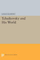 Tchaikovsky and His World