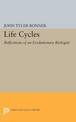 Life Cycles: Reflections of an Evolutionary Biologist