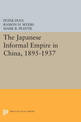 The Japanese Informal Empire in China, 1895-1937