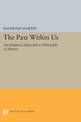 The Past Within Us: An Empirical Approach to Philosophy of History