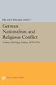 German Nationalism and Religious Conflict: Culture, Ideology, Politics, 1870-1914