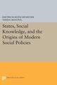 States, Social Knowledge, and the Origins of Modern Social Policies