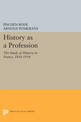 History as a Profession: The Study of History in France, 1818-1914