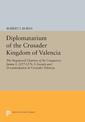 Diplomatarium of the Crusader Kingdom of Valencia: The Registered Charters of Its Conqueror, Jaume I, 1257-1276. I: Society and