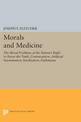 Morals and Medicine: The Moral Problems of the Patient's Right to Know the Truth, Contraception, Artificial Insemination, Steril