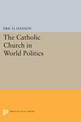 The Catholic Church in World Politics