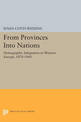 From Provinces into Nations: Demographic Integration in Western Europe, 1870-1960