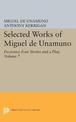 Selected Works of Miguel de Unamuno, Volume 7: Ficciones: Four Stories and a Play