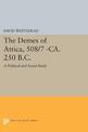 The Demes of Attica, 508/7 -ca. 250 B.C.: A Political and Social Study