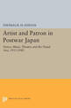 Artist and Patron in Postwar Japan: Dance, Music, Theater, and the Visual Arts, 1955-1980