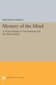 Mystery of the Mind: A Critical Study of Consciousness and the Human Brain