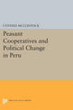 Peasant Cooperatives and Political Change in Peru