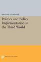 Politics and Policy Implementation in the Third World