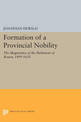 Formation of a Provincial Nobility: The Magistrates of the Parlement of Rouen, 1499-1610