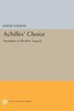 Achilles' Choice: Examples of Modern Tragedy