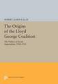 The Origins of the Lloyd George Coalition: The Politics of Social Imperialism, 1900-1918