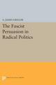 The Fascist Persuasion in Radical Politics