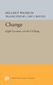 Change: Eight Lectures on the I Ching