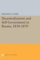 Decentralization and Self-Government in Russia, 1830-1870