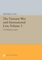 The Vietnam War and International Law, Volume 3: The Widening Context